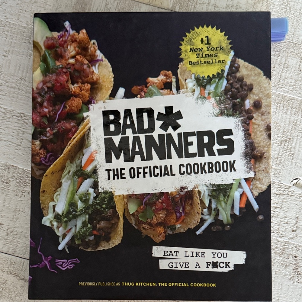 Bad Manners - The Official Cookbook by Thug Kitchen